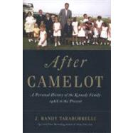 After Camelot : A Personal History of the Kennedy Family--19..., 9780446553902