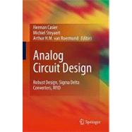 Analog Circuit Design : Robust Design, Sigma Delta Converter..., 9789400703902