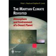 The Martian Climate Revisited: Atmosphere and Environment of..., 9783642073908