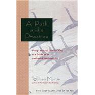 A Path and a Practice: Using Lao Tzu's Tao Te Ching as a Gui..., 9781569243909