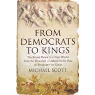 From Democrats to Kings: The Brutal Dawn of a New World from..., 9781590203910