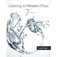 Listening to Western Music (With Introduction to Listening Cd) by Wright, Craig