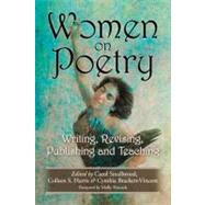 Women on Poetry : Writing, Revising, Publishing and Teaching, 9780786463923