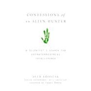 Confessions of an Alien Hunter : A Scientist's Search for Ex..., 9781426203923