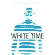 White Time,9780060743932 White Time,9780060743932