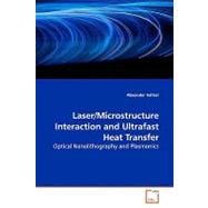 Laser/Microstructure Interaction and Ultrafast Heat Transfer, 9783639163933