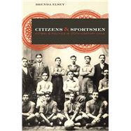 Citizens and Sportsmen : Fútbol and Politics in Twentieth-C..., 9780292743939