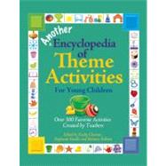 Another Encyclopedia of Theme Activities for Young Children ..., 9780876593943