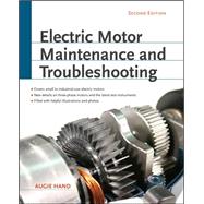 Electric Motor Maintenance and Troubleshooting, 2nd Edition, 9780071763950