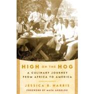 High on the Hog : A Culinary Journey from Africa to America, 9781596913950