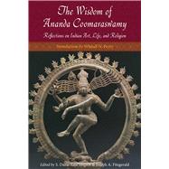 The Wisdom of Ananda Coomaraswamy: Reflections on Indian Art..., 9781935493952