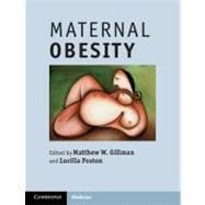 Maternal Obesity : The Effects of Obesity and Metabolic Synd..., 9781107003965