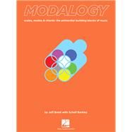 Modalogy : Scales, Modes and Chords: the Primordial Building..., 9781458413970