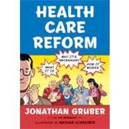 Health Care Reform : What It Is, Why It's Necessary, How It ..., 9780809053971