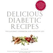 Delicious Diabetic Recipes : The Gourmet Cookbook for a Heal..., 9780982293973