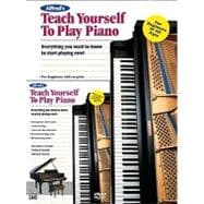 Alfred's Teach Yourself to Play Piano : Everything You Need ..., 9780739033999