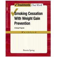 Smoking Cessation with Weight Gain Prevention A Group 