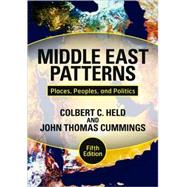 Middle East Patterns : Places, Peoples, and Politics,9780813344010 Middle East Patterns : Places, Peoples, and Politics,9780813344010