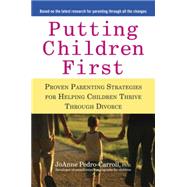 Putting Children First : Proven Parenting Strategies for Hel..., 9781583334010