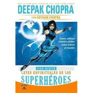 Las siete leyes espirituales de los superheroes / The 7 Spir..., 9786071114013