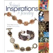 Irina's Inspirations for Jewelry : From the Exotic to the Ev..., 9780871164025