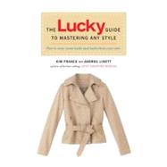 The Lucky Guide to Mastering Any Style How to Wear Iconic Lo..., 9781592404025