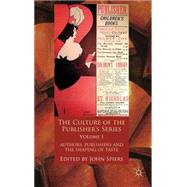 The Culture of the Publisher's Series, Volume 1 Authors, Pub..., 9780230284029