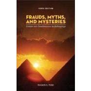 Frauds, Myths, and Mysteries : Science and Pseudoscience in Archaeology and Index,9780077274030 Frauds, Myths, and Mysteries : Science and Pseudoscience in Archaeology and Index,9780077274030