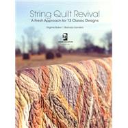 String Quilt Revival : A Fresh Approach for 13 Classic Desig..., 9781440214035