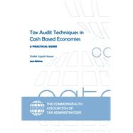 Tax Audit Techniques in Cash Based Economies : A Practical G..., 9780955354045