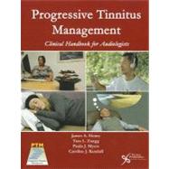 Progressive Tinnitus Management: Clinical Handbook for Audio..., 9781597564045