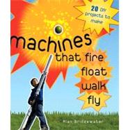 Things That Go Boom or Fly, Float, and Zoom! : 18 DIY Projec..., 9780312574048