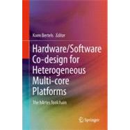 Hardware / Software Co-Design for Heterogeneous Multi-Core P..., 9789400714052