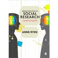 Doing Interviews in Social Research: A Practical Guide,9781412934053 Doing Interviews in Social Research: A Practical Guide,9781412934053