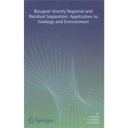 Bouguer Gravity Regional and Residual Separation : Applicati..., 9789400704053