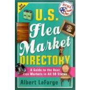 U.S. Flea Market Directory, 3rd Edition; A Guide to the Best Flea Markets in all 50 States