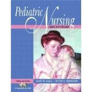 Pediatric Nursing : Caring for Children,9780130994059 Pediatric Nursing : Caring for Children,9780130994059