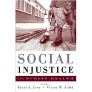 Social Injustice and Public Health,9780195384062 Social Injustice and Public Health,9780195384062