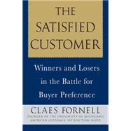 The Satisfied Customer; Winners and Losers in the Battle for..., 9780230604063