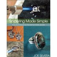 Soldering Made Simple Easy techniques for the kitchen-table ..., 9780871164063