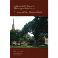 Institutional Change in Theological Education : A History of..., 9780875654065