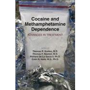 Cocaine and Methamphetamine Dependence : Advances in Treatme..., 9781585624072