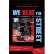 We Beat the Street : How a Friendship Pact Led to Success,9780525474074 We Beat the Street : How a Friendship Pact Led to Success,9780525474074