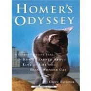 Homer's Odyssey : A Fearless Feline Tale, or How I Learned a..., 9781594134074