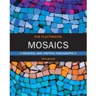 Mosaics : Reading and Writing Paragraphs,9780205824083 Mosaics : Reading and Writing Paragraphs,9780205824083
