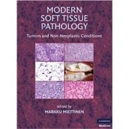 Modern Soft Tissue Pathology : Tumors and Non-Neoplastic Con..., 9780521874090