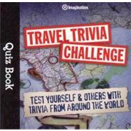 Travel Trivia Quiz Book: Test Yourself and Others with Trivi..., 9781934524091