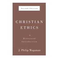 Christian Ethics, Second Edition : A Historical Introduction, 9780664234096
