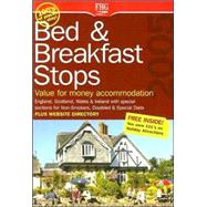 Bed & Breakfast Stops 2005: Value For Money Accommodation: E..., 9781588434098