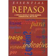 Essential Repaso:  A Complete Review of Spanish Grammar, Communication, and Culture